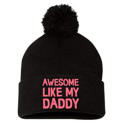 Awesome Like My Daddy Pom Pom 12in Knit Beanie