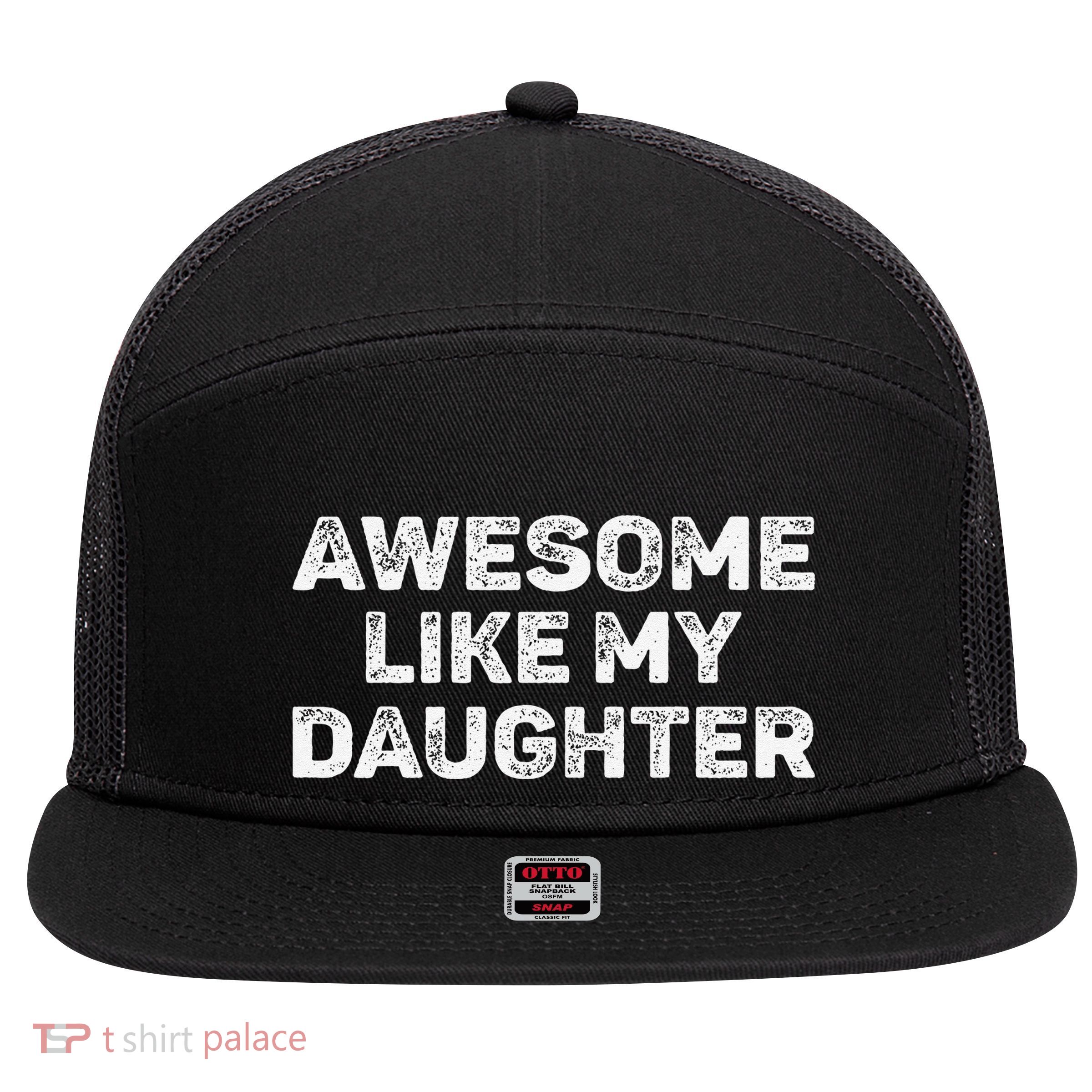 Awesome Like My Daughter Man Funny Fathers Day Dad 7 Panel Mesh Trucker Snapback Hat