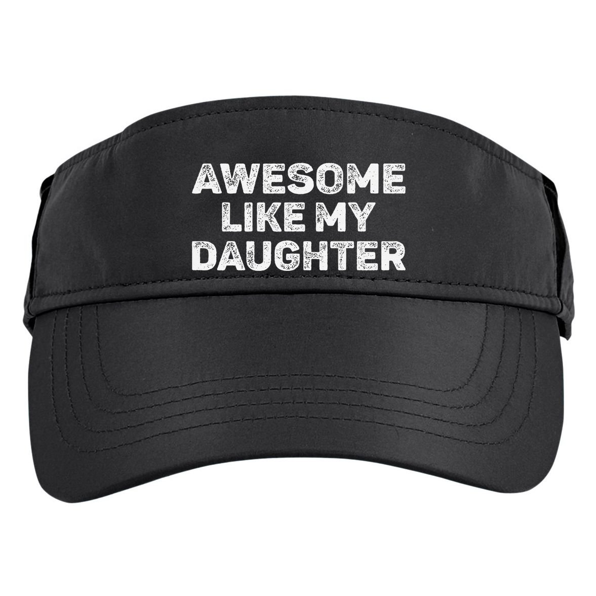 Awesome Like My Daughter Man Funny Fathers Day Dad Adult Drive Performance Visor