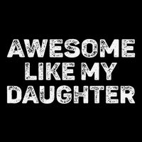 Awesome Like My Daughter Man Funny Fathers Day Dad 16 in Basic Backpack