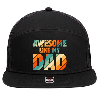 Awesome Like My Dad Vintage 7 Panel Mesh Trucker Snapback Hat