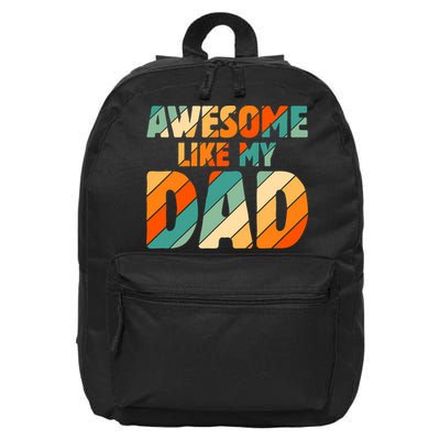 Awesome Like My Dad Vintage 16 in Basic Backpack