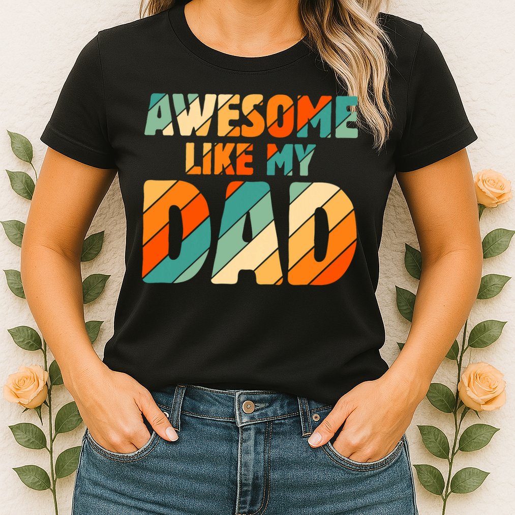 Awesome Like My Dad Vintage Womens T-Shirt