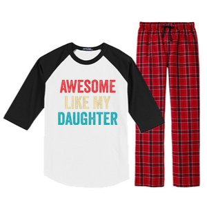 Awesome Like My Daughter Funny Mom Dad Raglan Sleeve Pajama Set