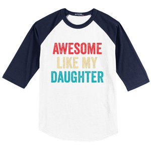 Awesome Like My Daughter Funny Mom Dad Baseball Sleeve Shirt