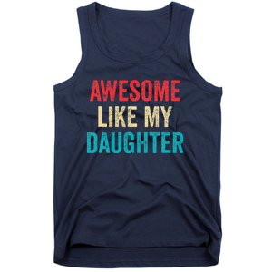 Awesome Like My Daughter Funny Mom Dad Tank Top