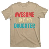 Awesome Like My Daughter Funny Mom Dad T-Shirt