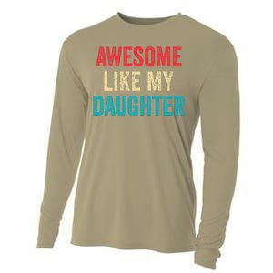 Awesome Like My Daughter Funny Mom Dad Cooling Performance Long Sleeve Crew