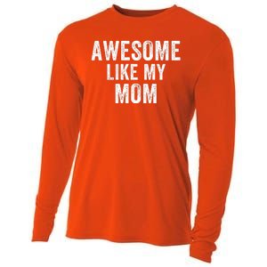 Awesome Like My Mom Funny Mom Mothers Day Mom Jokes Best Mom Ever Cool Mom Cooling Performance Long Sleeve Crew