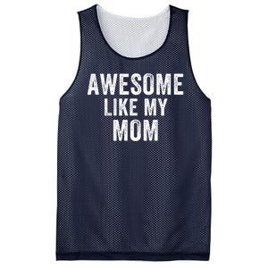 Awesome Like My Mom Funny Mom Mothers Day Mom Jokes Best Mom Ever Cool Mom Mesh Reversible Basketball Jersey Tank