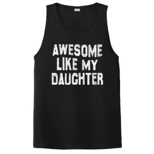 Awesome Like My Daughter Man Funny Fathers Day Dad PosiCharge Competitor Tank