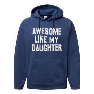 Awesome Like My Daughter Man Funny Fathers Day Dad Performance Fleece Hoodie