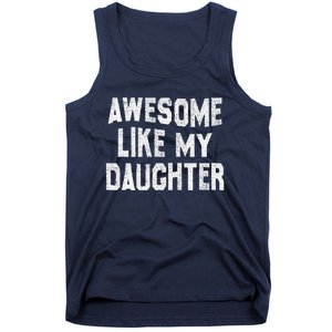 Awesome Like My Daughter Man Funny Fathers Day Dad Tank Top