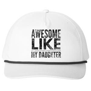 Awesome Like My Daughter Gifts Man Funny Dad Fathers Day Snapback Five-Panel Rope Hat