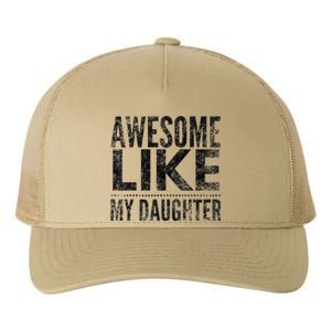 Awesome Like My Daughter Gifts Man Funny Dad Fathers Day Yupoong Adult 5-Panel Trucker Hat