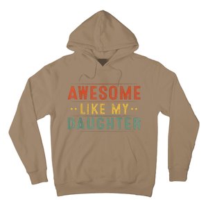 Awesome Like My Daughter Funny Gifts For FatherS Day Hoodie