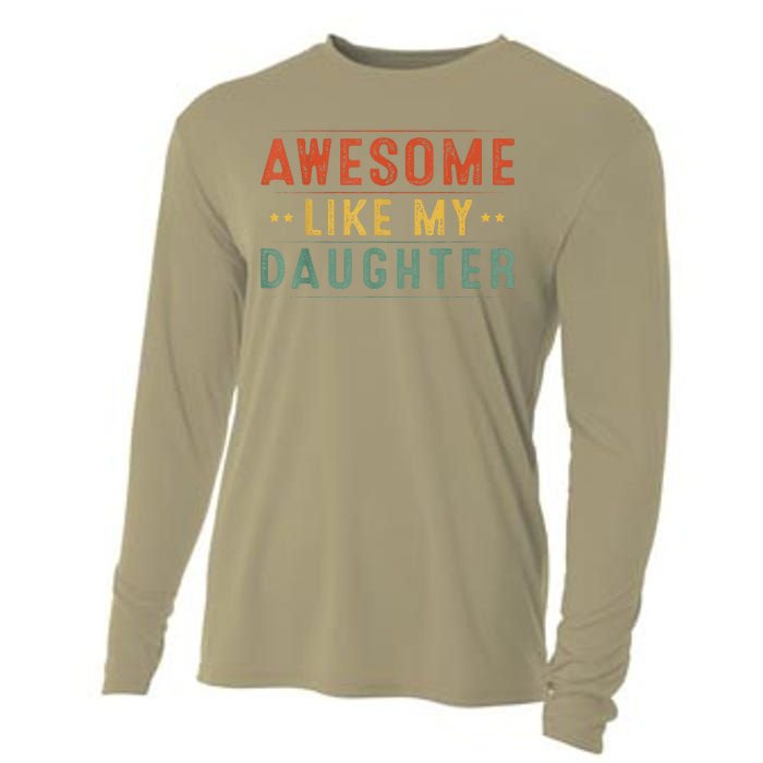 Awesome Like My Daughter Funny Gifts For FatherS Day Cooling Performance Long Sleeve Crew