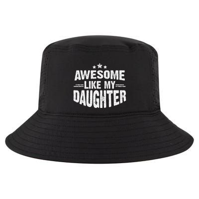 Awesome Like My Daughter Funny Mothers Fathers Day Mom Dad Cool Comfort Performance Bucket Hat