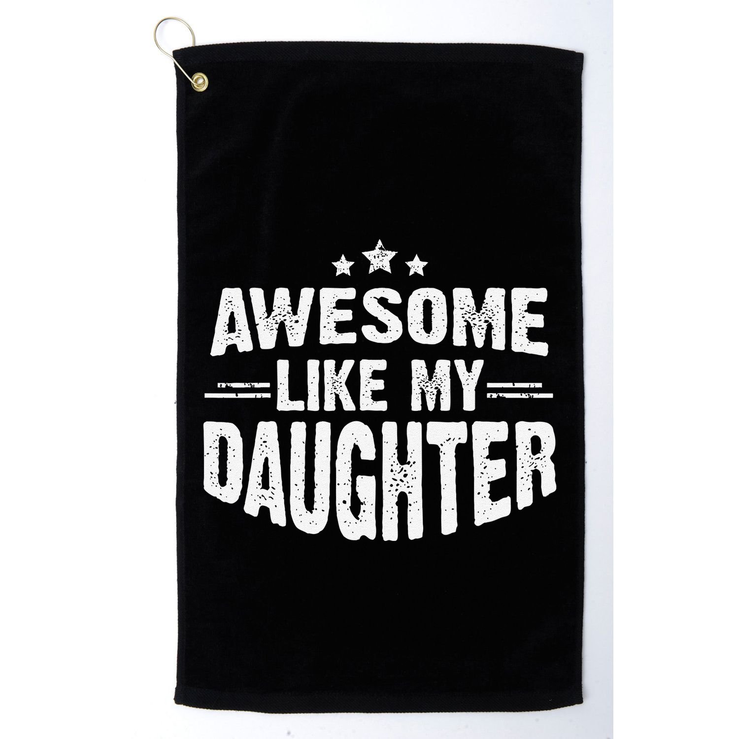 Awesome Like My Daughter Funny Mothers Fathers Day Mom Dad Golf Towel