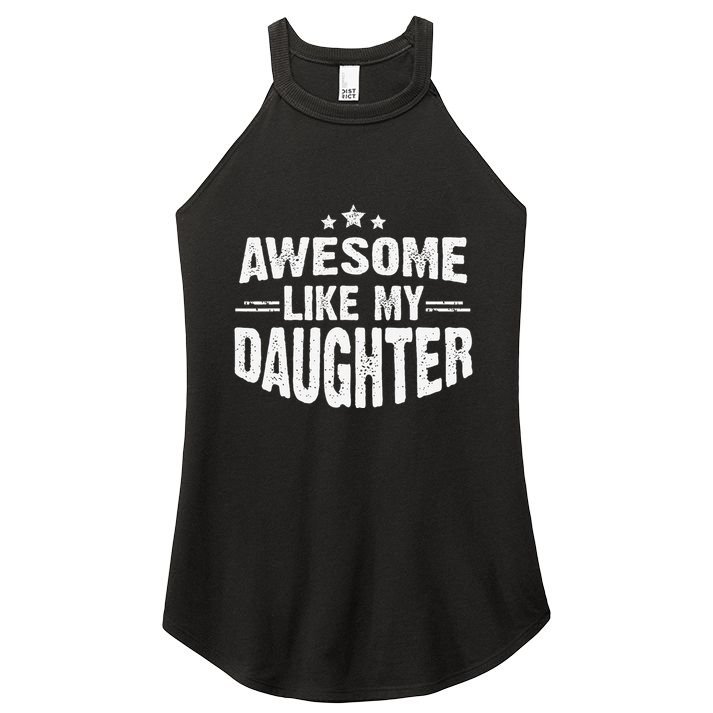 Awesome Like My Daughter Funny Mothers Fathers Day Mom Dad Women's Perfect Tri Rocker Tank