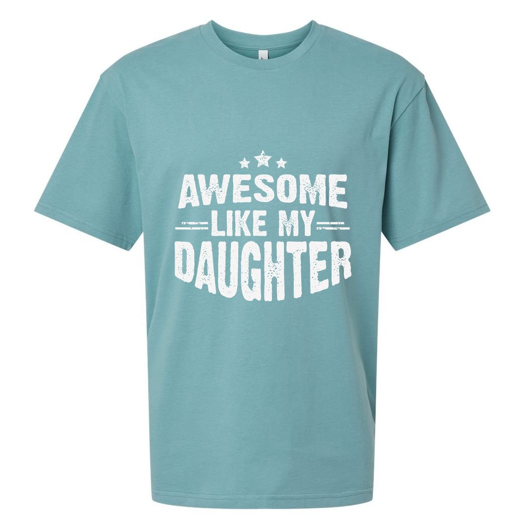 Awesome Like My Daughter Funny Mothers Fathers Day Mom Dad Sueded Cloud Jersey T-Shirt