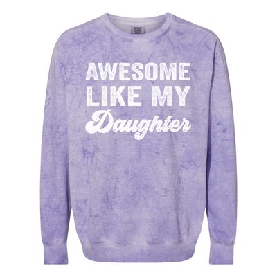 Awesome Like My Daughter Fathers Day Colorblast Crewneck Sweatshirt