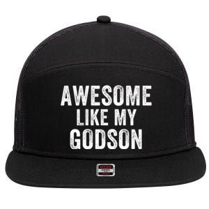 Awesome Like My Godson Funny Godfather Funny Godmother Godparent Baptism 7 Panel Mesh Trucker Snapback Hat