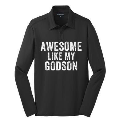 Awesome Like My Godson Funny Godfather Funny Godmother Godparent Baptism Silk Touch Performance Long Sleeve Polo