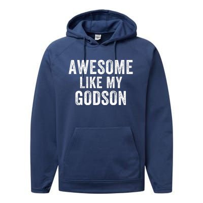 Awesome Like My Godson Funny Godfather Funny Godmother Godparent Baptism Performance Fleece Hoodie