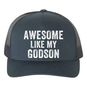 Awesome Like My Godson Funny Godfather Funny Godmother Godparent Baptism Yupoong Adult 5-Panel Trucker Hat