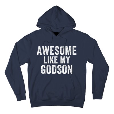 Awesome Like My Godson Funny Godfather Funny Godmother Godparent Baptism Hoodie