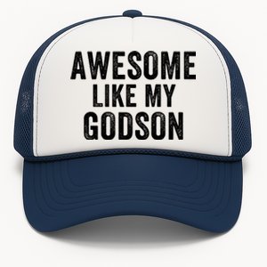 Awesome Like My Godson Funny Godfather Funny Godmother Godparent Baptism Trucker Hat