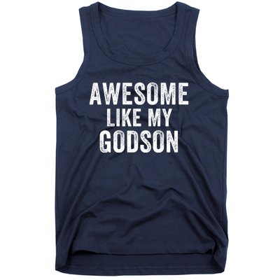 Awesome Like My Godson Funny Godfather Funny Godmother Godparent Baptism Tank Top