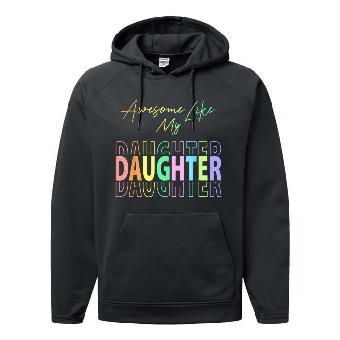 Awesome Like My Daughter Funny Dad Birthday Father's Day Performance Fleece Hoodie