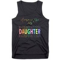 Awesome Like My Daughter Funny Dad Birthday Father's Day Tank Top