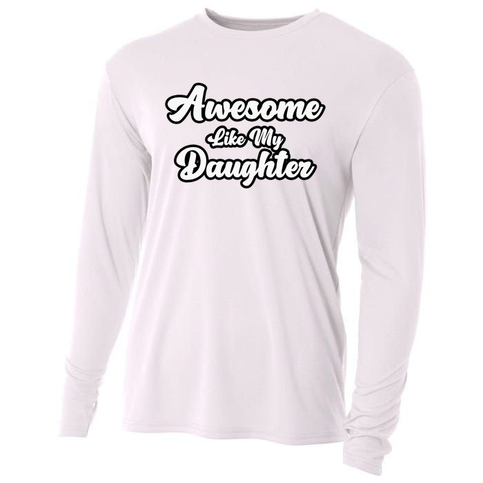 Awesome Like My Daughter Father Dad Cooling Performance Long Sleeve Crew