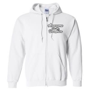 Awesome Like My Daughter Father Dad Full Zip Hoodie