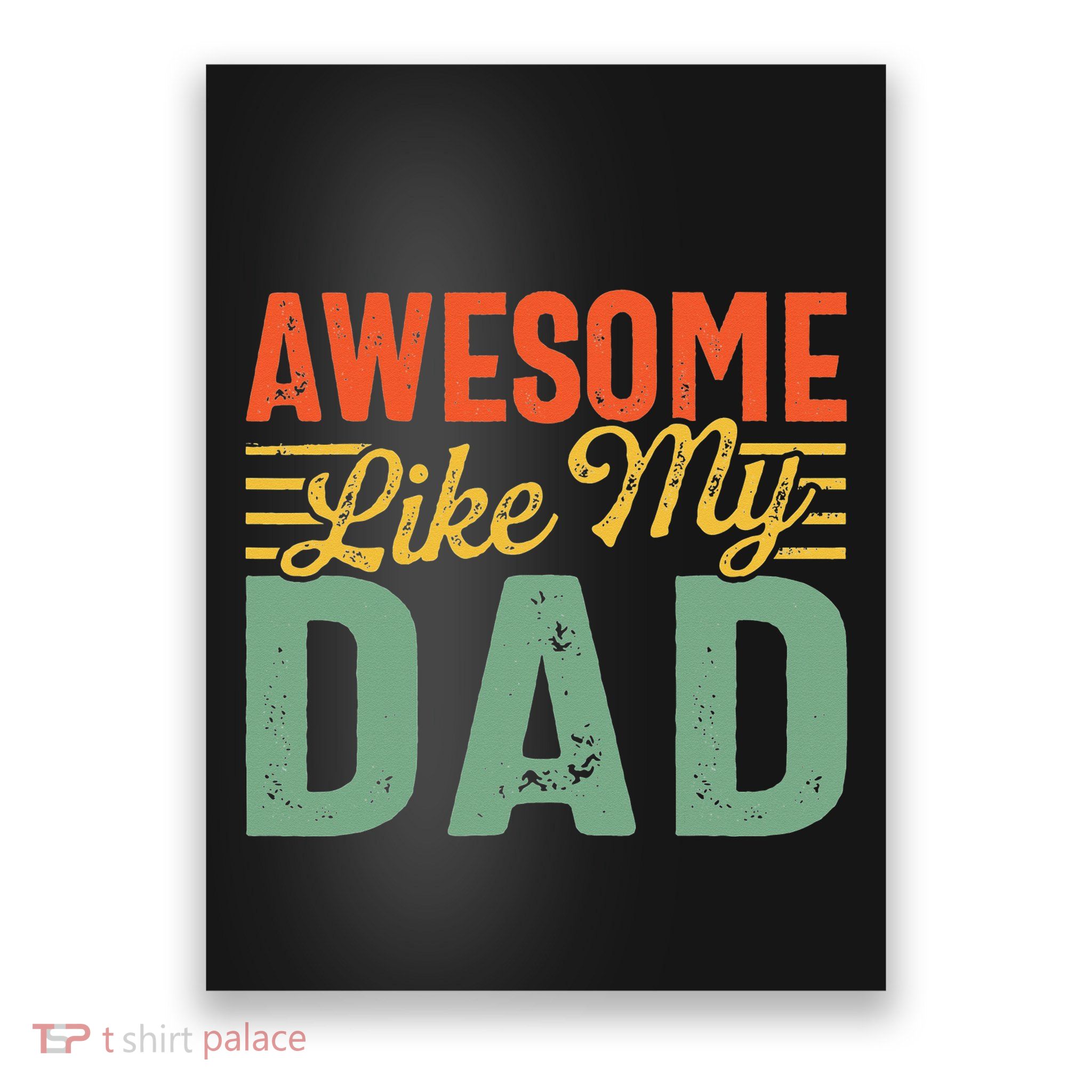 Awesome Like My Dad Family Lover Retro Vintage Poster