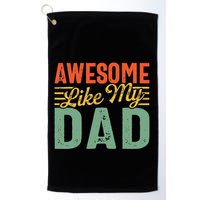 Awesome Like My Dad Family Lover Retro Vintage Golf Towel