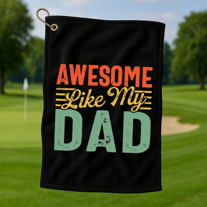 Awesome Like My Dad Family Lover Retro Vintage Golf Towel