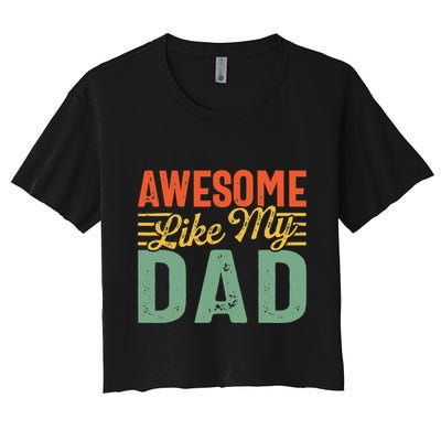 Awesome Like My Dad Family Lover Retro Vintage Crop Top