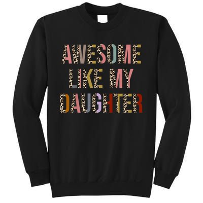 Awesome Like My Daughter Leopard Print Fathers Mother Sweatshirt