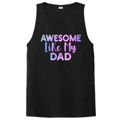 Awesome Like My Dad Funny Fathers Day For Daughter And Son Gift PosiCharge Competitor Tank