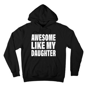 Awesome Like My Daughter Fun And Stylish For Proud Parents Hoodie