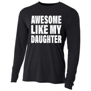 Awesome Like My Daughter Fun And Stylish For Proud Parents Cooling Performance Long Sleeve Crew