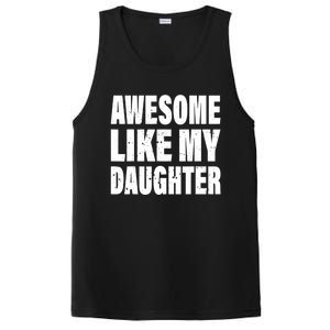 Awesome Like My Daughter Fun And Stylish For Proud Parents PosiCharge Competitor Tank