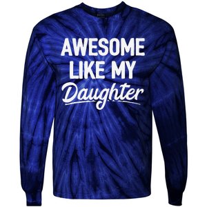 Awesome Like My Daughter Tie-Dye Long Sleeve Shirt