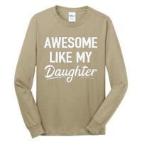 Awesome Like My Daughter Tall Long Sleeve T-Shirt