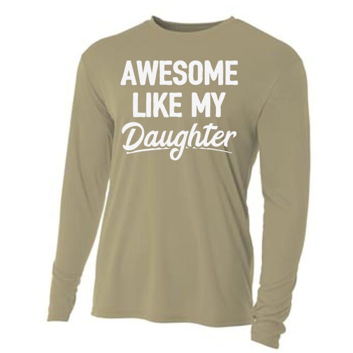 Awesome Like My Daughter Cooling Performance Long Sleeve Crew