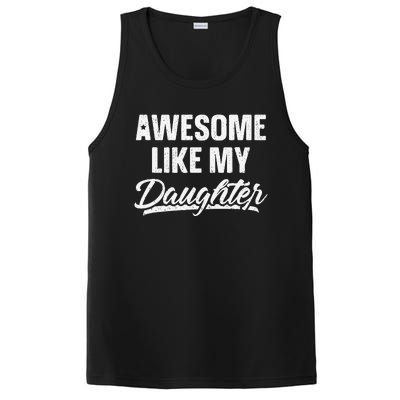 Awesome Like My Daughter Gift Funny FatherS Day PosiCharge Competitor Tank